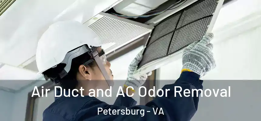 Air Duct and AC Odor Removal Petersburg - VA