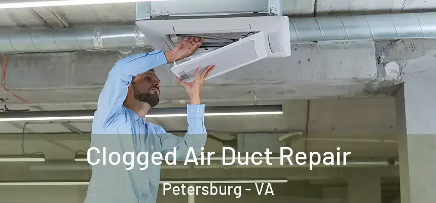  Clogged Air Duct Repair Petersburg - VA