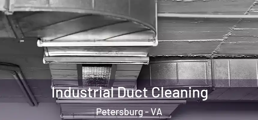 Industrial Duct Cleaning Petersburg - VA